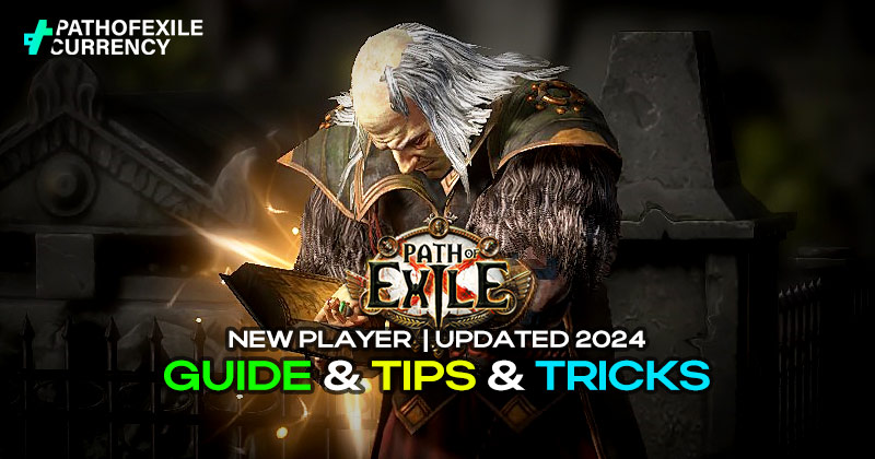 Path of Exile New Player Guide, Tips and Tricks | Updated 2024